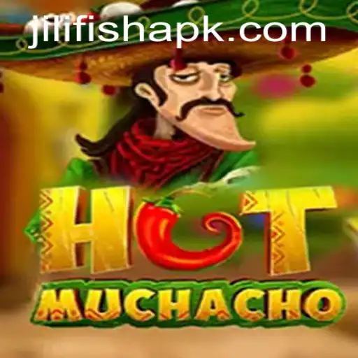 Unlocking the Excitement of HotMuchacho: A Dive into Jili Fish and More