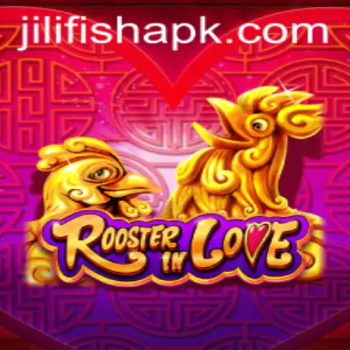 RoosterInLove: The Exciting New Game with a Splash of Jili Fish